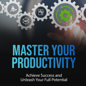 Master Your Productivity Course