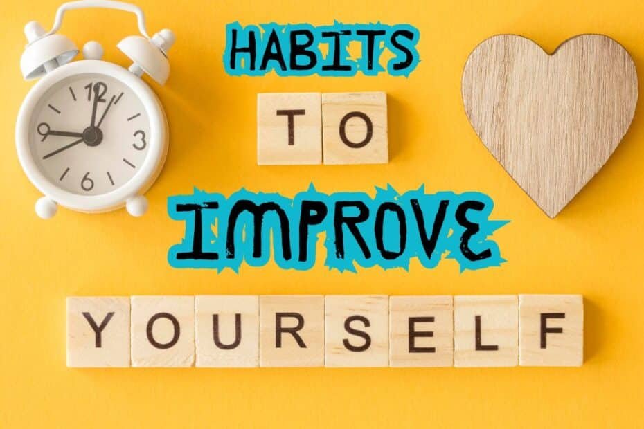 Daily habits to improve yourself