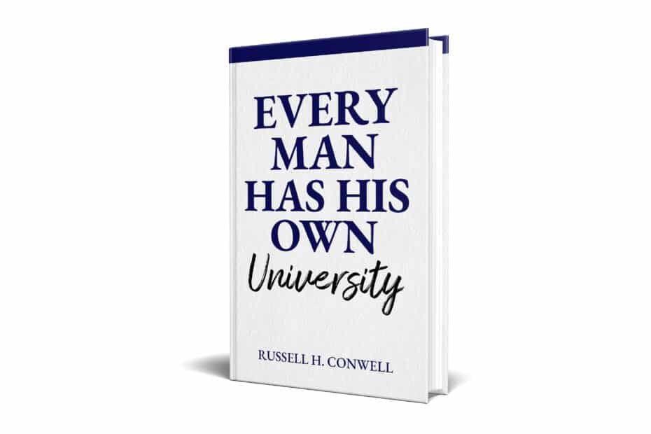 Every man has his own university by russell conwell